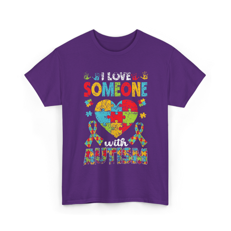 I Love Someone Autism Support T-Shirt - Purple