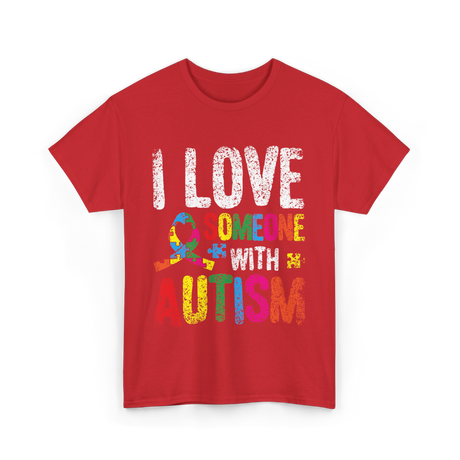 I Love Someone Autism Support T-Shirt - Red