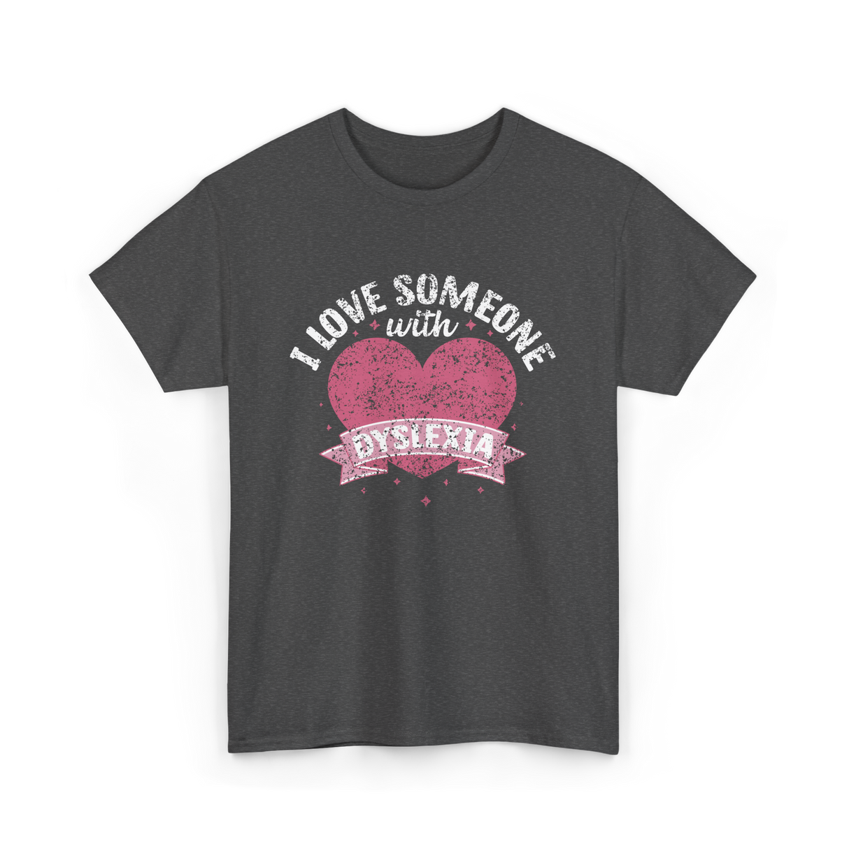 I Love Someone with Dyslexia Awareness T-Shirt - Dark Heather