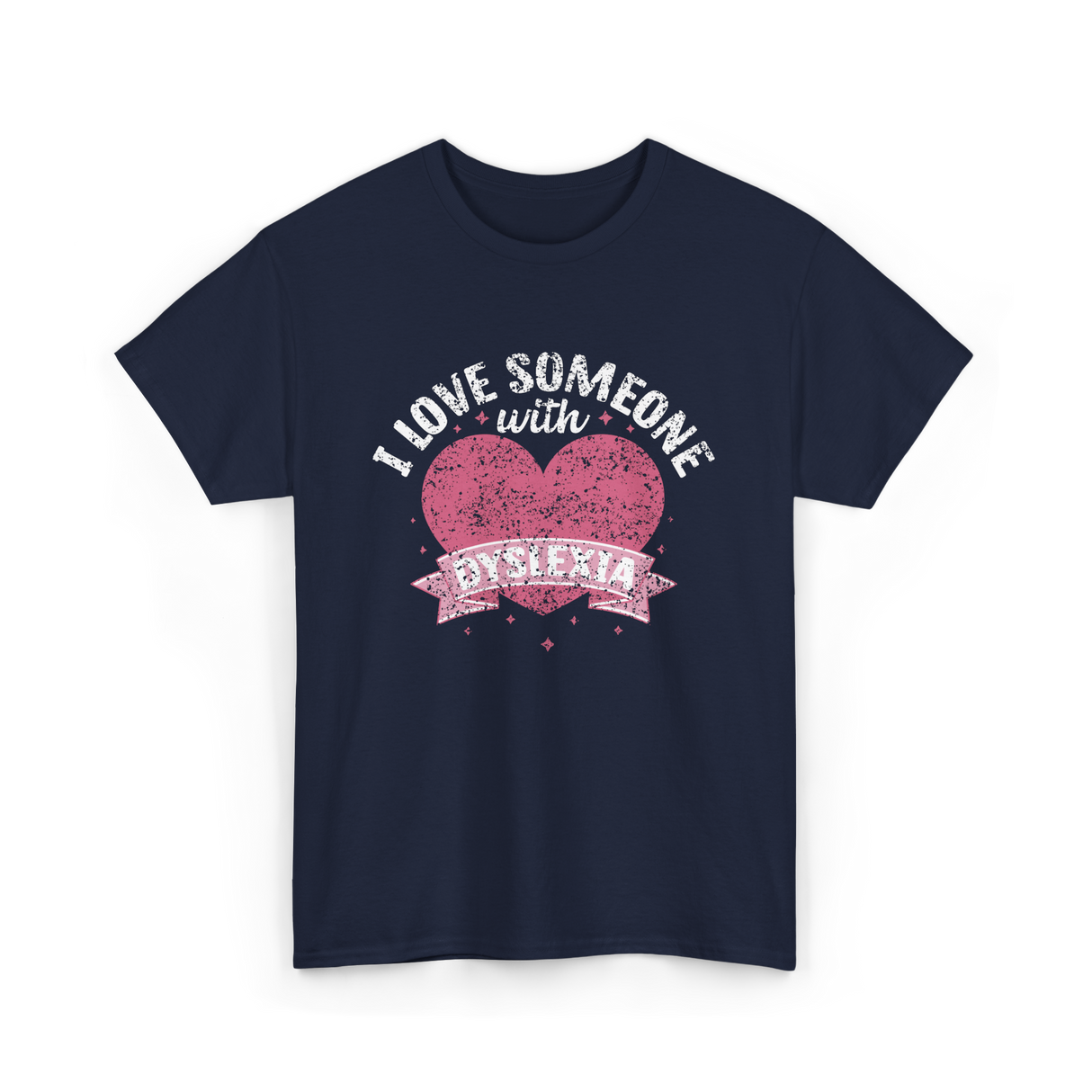 I Love Someone with Dyslexia Awareness T-Shirt - Navy