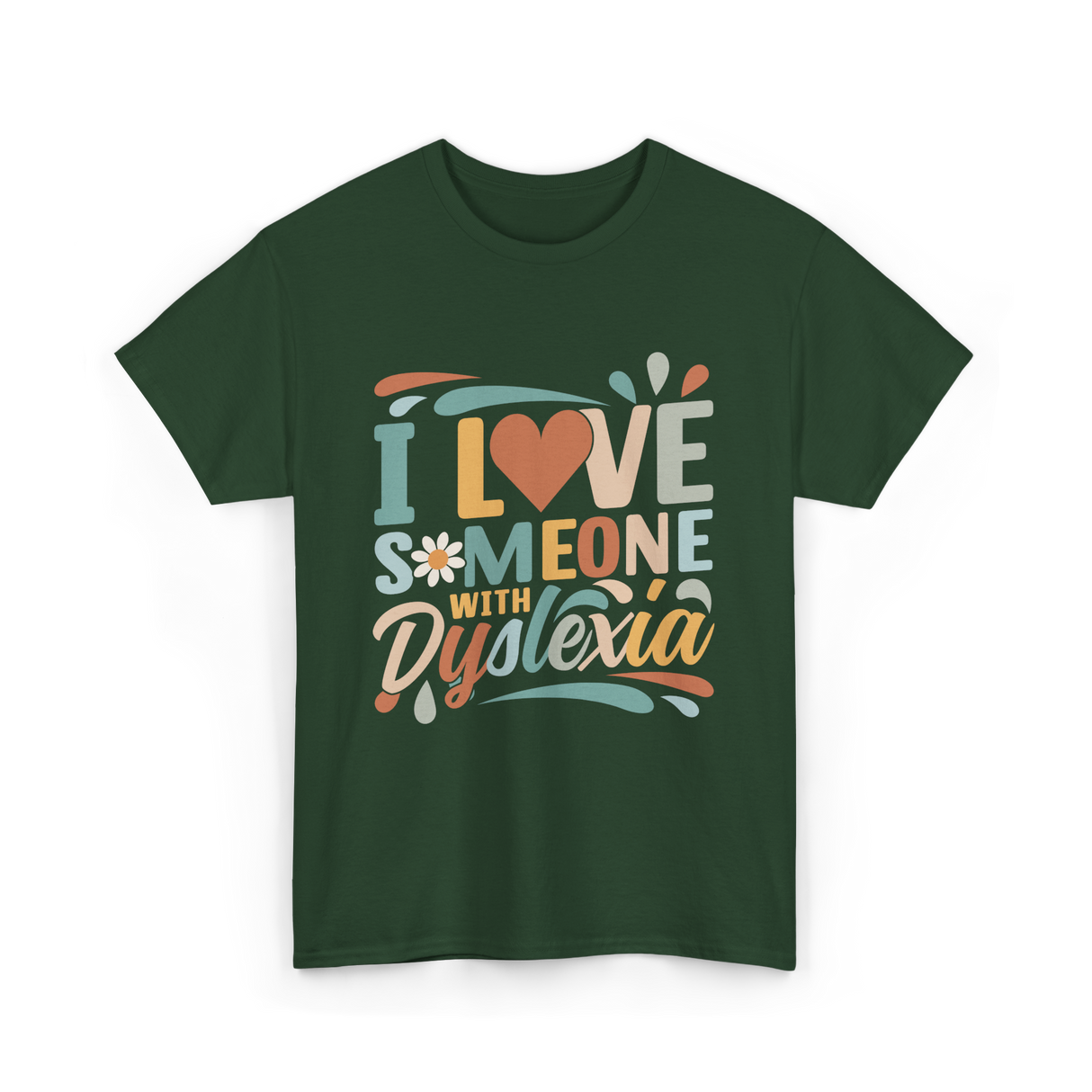 I Love Someone With Dyslexia Awareness T-Shirt - Forest Green