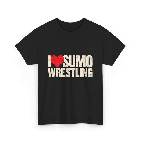 I Love Sumo Wrestling Sumo T-Shirt - Black