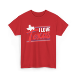 I Love Texas Texan Patriotism T-Shirt - Red