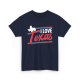 I Love Texas Texan Patriotism T-Shirt - Navy