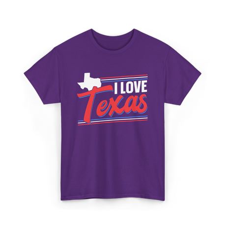 I Love Texas Texan Patriotism T-Shirt - Purple