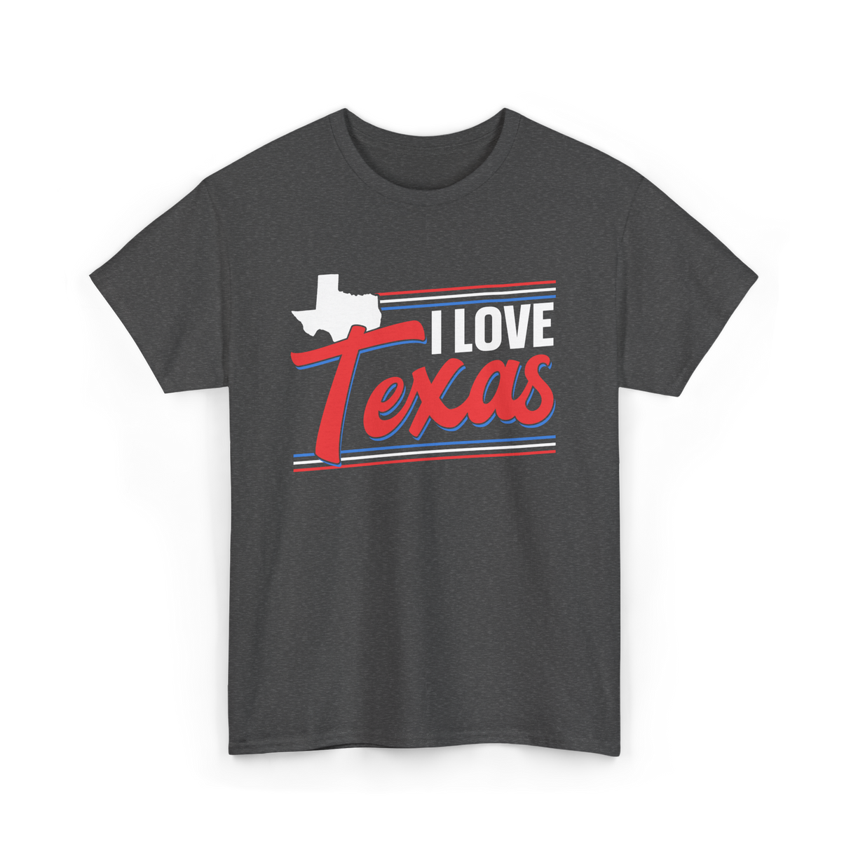 I Love Texas Texan Patriotism T-Shirt - Dark Heather