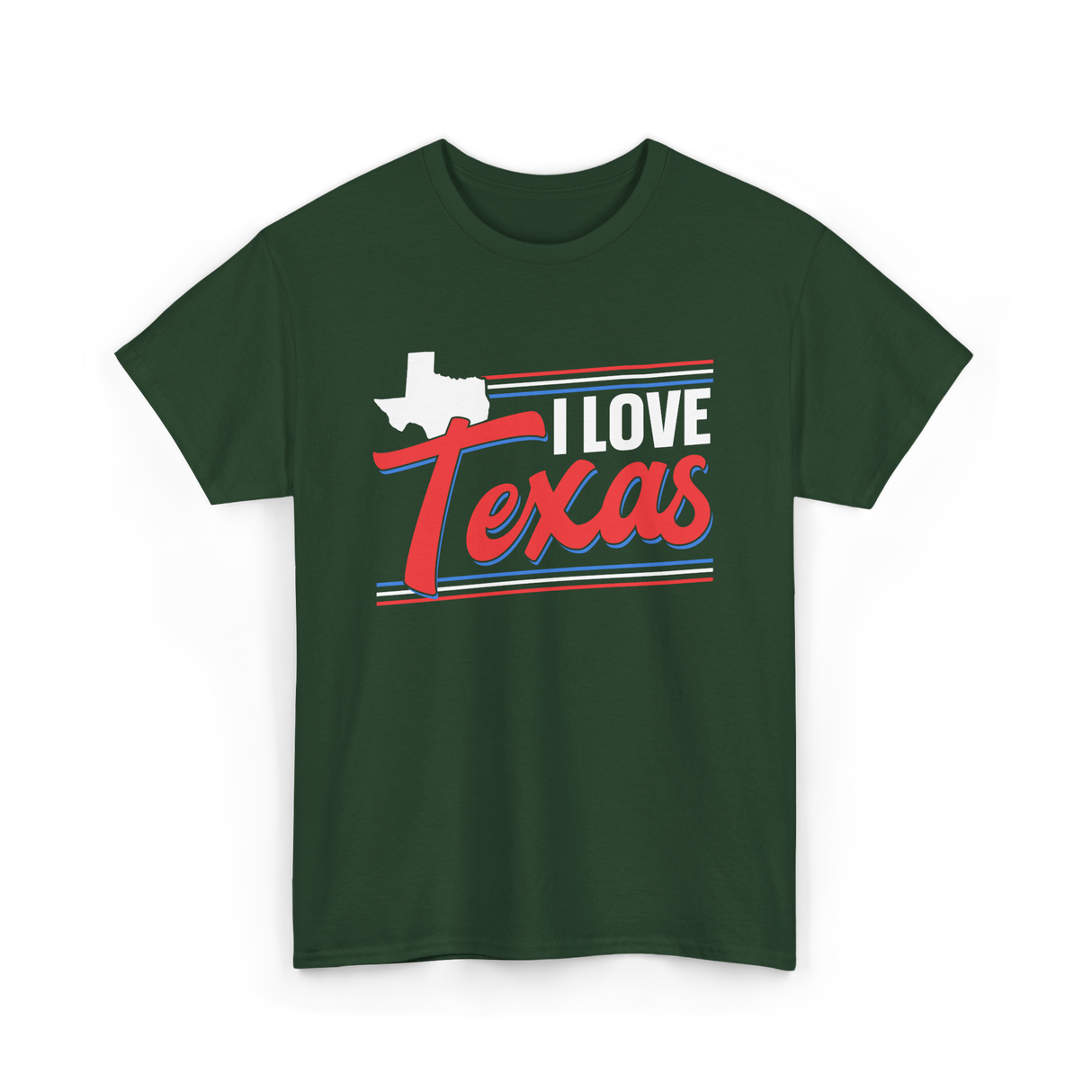 I Love Texas Texan Patriotism T-Shirt - Forest Green