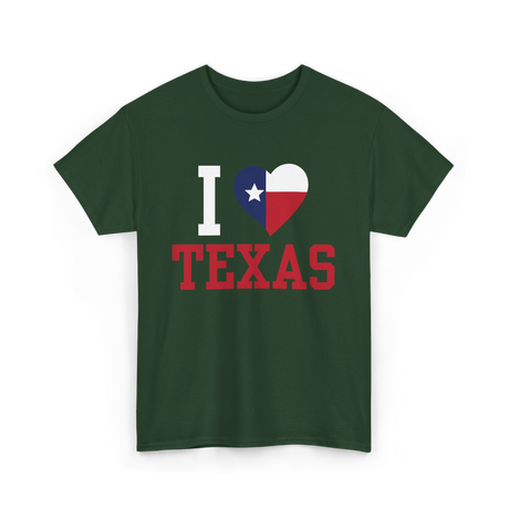 I Love Texas Texas Patriotism T-Shirt - Forest Green