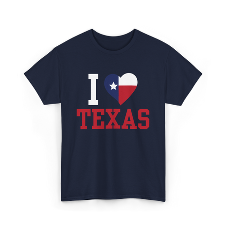 I Love Texas Texas Patriotism T-Shirt - Navy