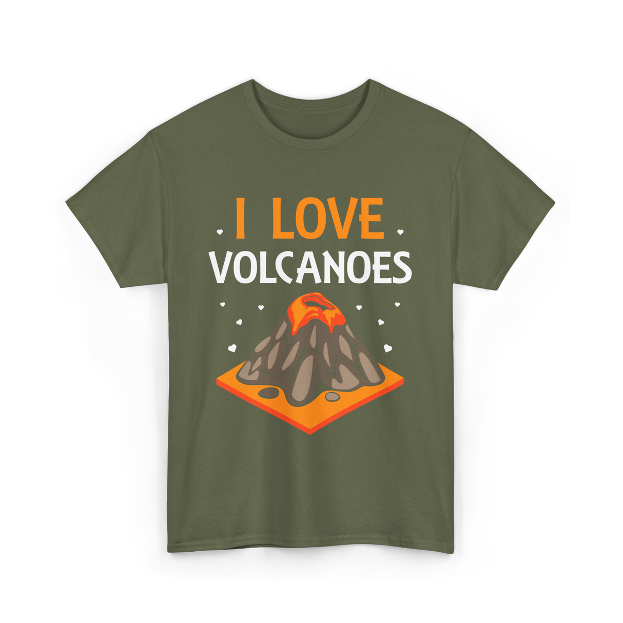 I Love Volcanoes Volcanic Lava T-Shirt - Military Green