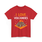 I Love Volcanoes Volcanic Lava T-Shirt - Red