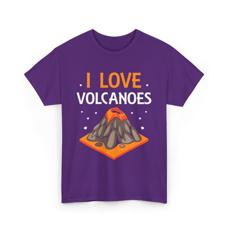 I Love Volcanoes Volcanic Lava T-Shirt - Purple