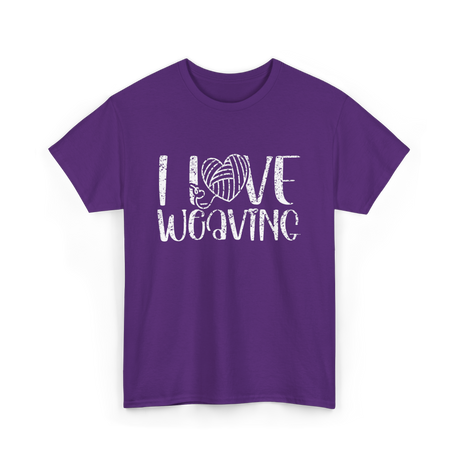 I Love Weaving Weaving Weaver T-Shirt - Purple