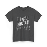 I Love Winter Wintertime Season T-Shirt - Dark Heather