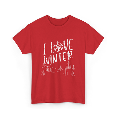 I Love Winter Wintertime Season T-Shirt - Red