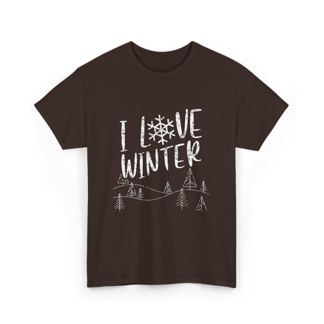 I Love Winter Wintertime Season T-Shirt - Dark Chocolate