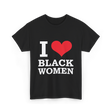 I Love Women Pride T-Shirt - Black