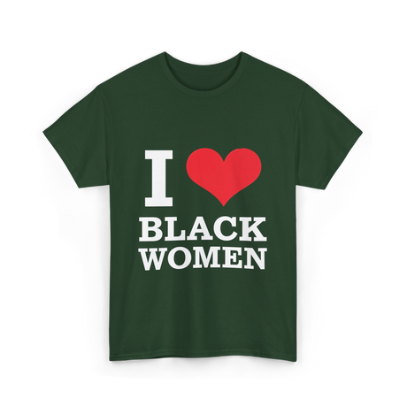 I Love Women Pride T-Shirt - Forest Green