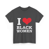 I Love Women Pride T-Shirt - Dark Heather