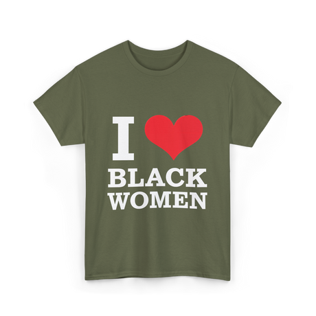 I Love Women Pride T-Shirt - Military Green