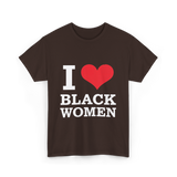 I Love Women Pride T-Shirt - Dark Chocolate