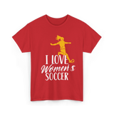 I Love Women's Soccer T-Shirt - Red