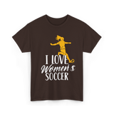 I Love Women's Soccer T-Shirt - Dark Chocolate