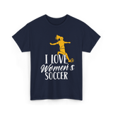 I Love Women's Soccer T-Shirt - Navy