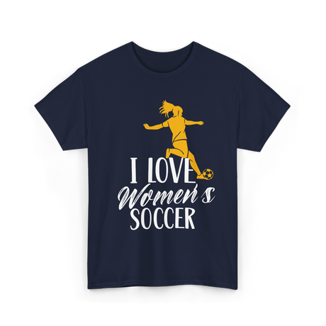 I Love Women's Soccer T-Shirt - Navy