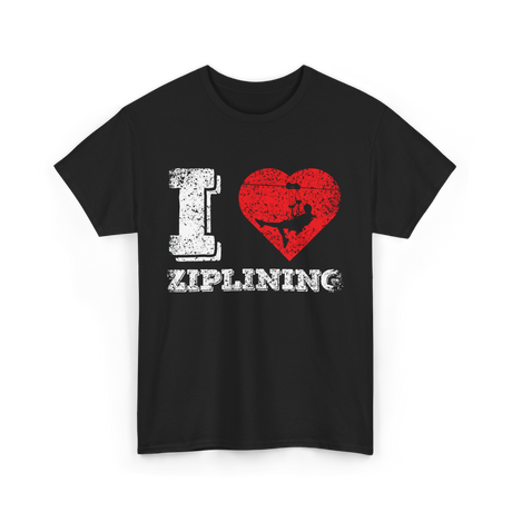 I Love Ziplining Zipline Sports Adventure T-Shirt - Black