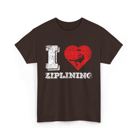 I Love Ziplining Zipline Sports Adventure T-Shirt - Dark Chocolate