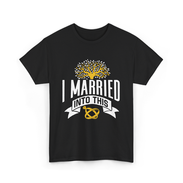 I Married Into This Family Reunion T-Shirt - Black