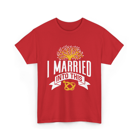 I Married Into This Family Reunion T-Shirt - Red