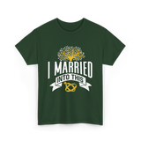 I Married Into This Family Reunion T-Shirt - Forest Green