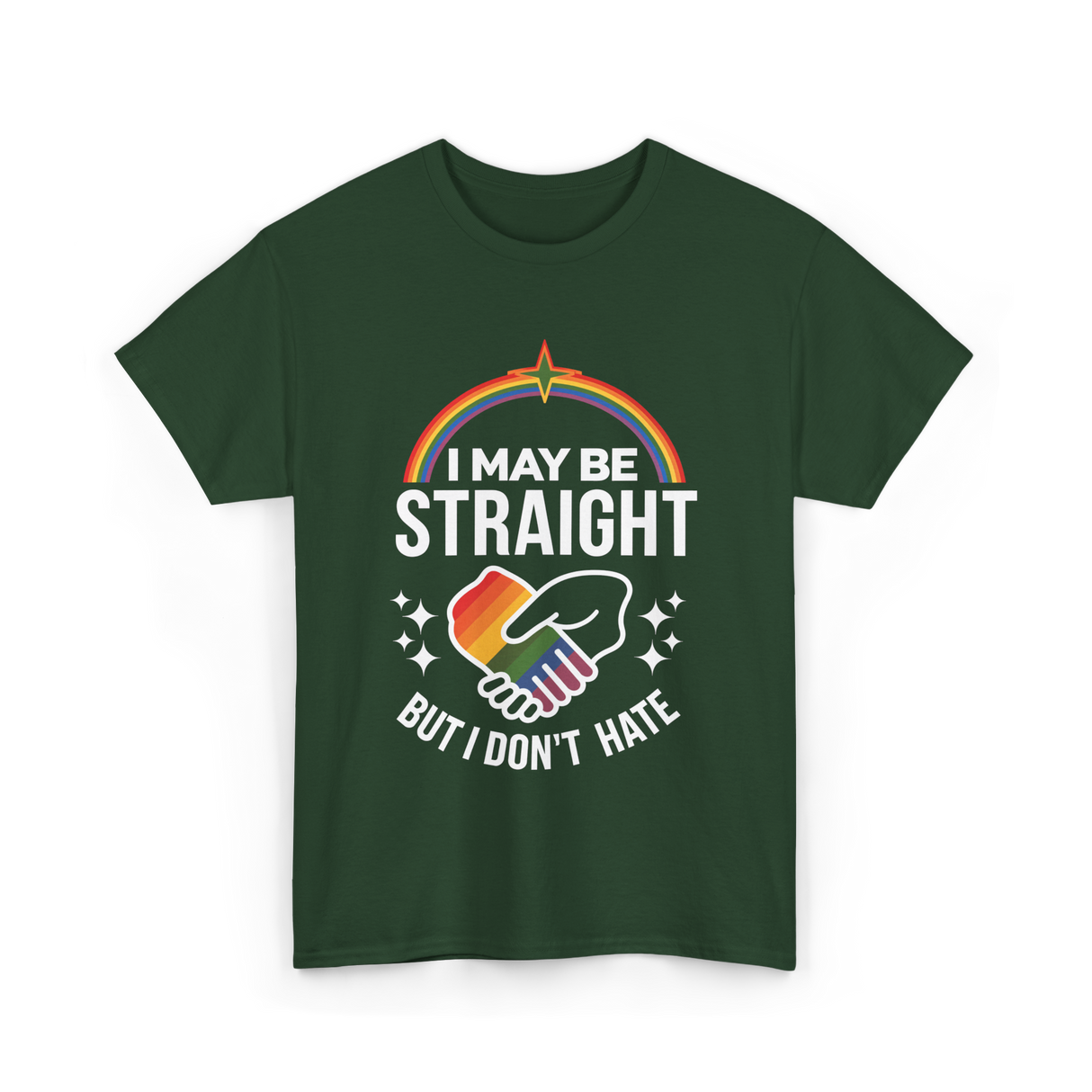 I May Be Straight LGBT Pride T-Shirt - Forest Green