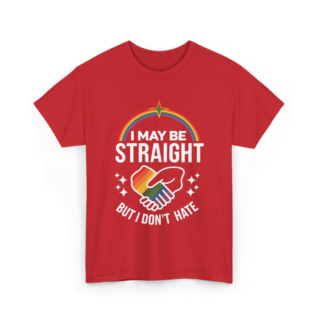 I May Be Straight LGBT Pride T-Shirt - Red