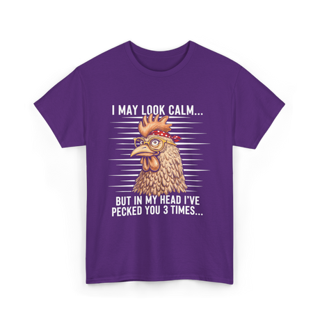 I May Look Calm Chicken Lover T-Shirt - Purple