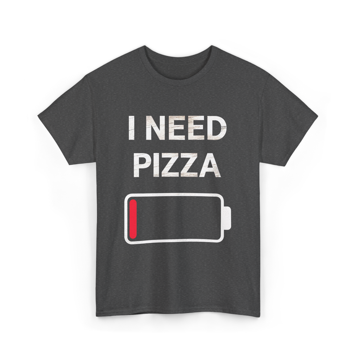 I Need Pizza Pizza T-Shirt - Dark Heather