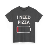 I Need Pizza Pizza T-Shirt - Dark Heather