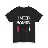 I Need Ramen Noodles T-Shirt - Black