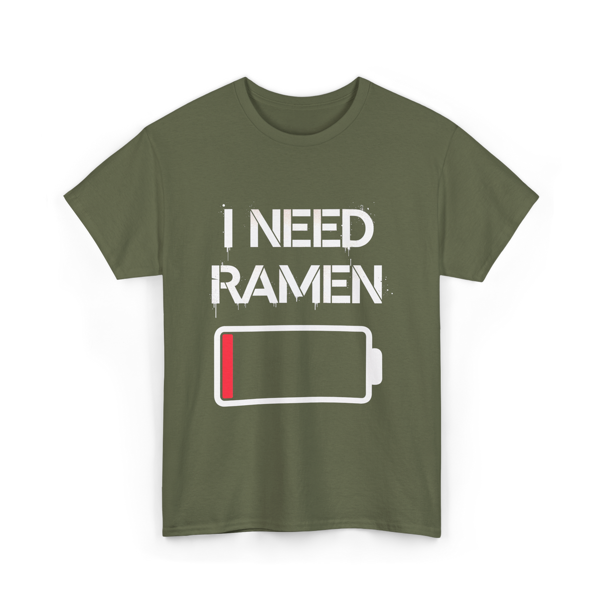 I Need Ramen Noodles T-Shirt - Military Green