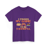 I Paused My Game Thanksgiving Gamer T-Shirt - Purple