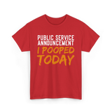 I Pooped Today Poop Sarcasm T-Shirt - Red