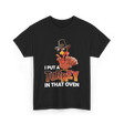 I Put A Turkey Thanksgiving Turkey T-Shirt - Black