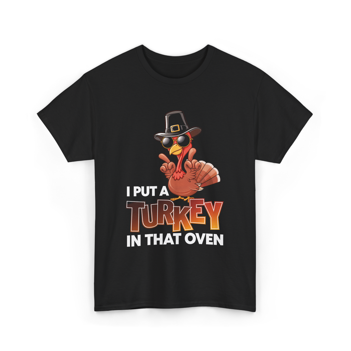 I Put A Turkey Thanksgiving Turkey T-Shirt - Black