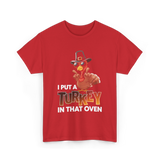 I Put A Turkey Thanksgiving Turkey T-Shirt - Red