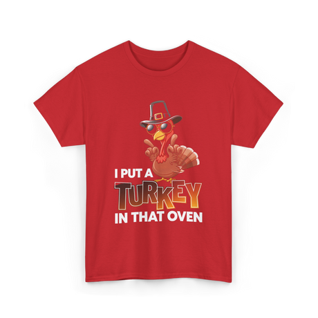 I Put A Turkey Thanksgiving Turkey T-Shirt - Red