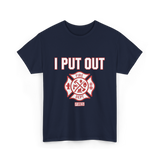 I Put Out Fires Firefighter Rescue T-Shirt - Navy