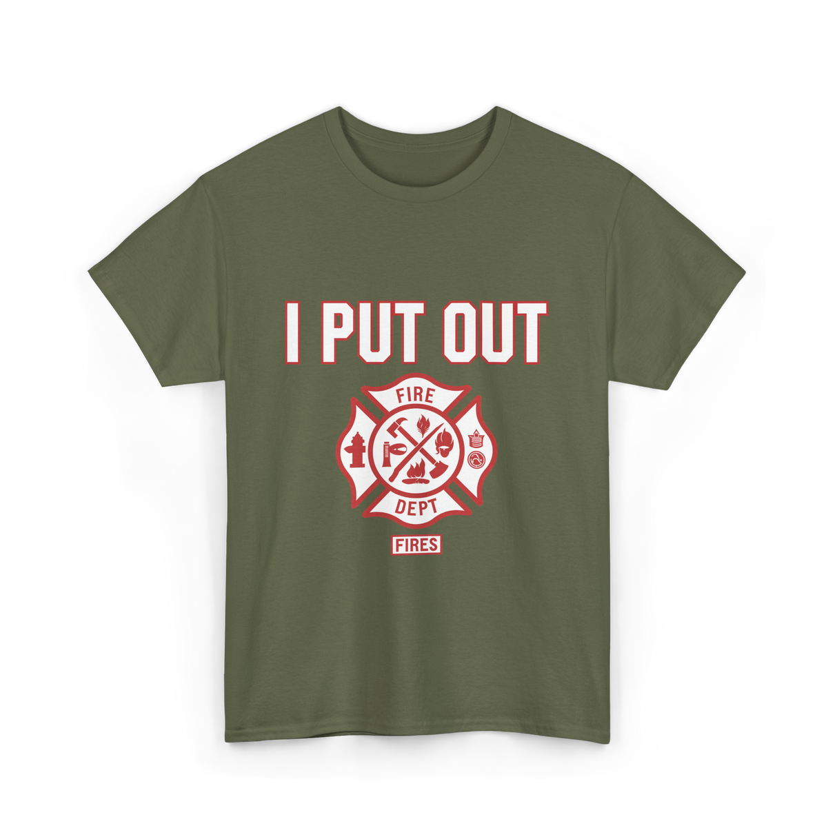 I Put Out Fires Firefighter Rescue T-Shirt - Military Green