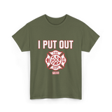 I Put Out Fires Firefighter Rescue T-Shirt - Military Green